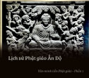 Lịch sử Phật giáo Ấn Độ - Văn minh Ấn Độ tiền Phật giáo (P.1)